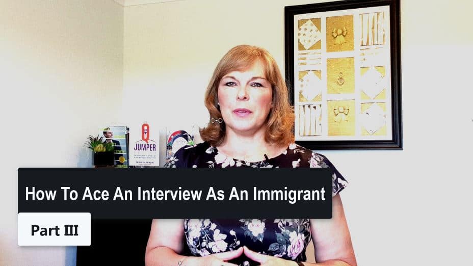 Interview Preparation - How to Ace An Interview As An Immigrant - Part III