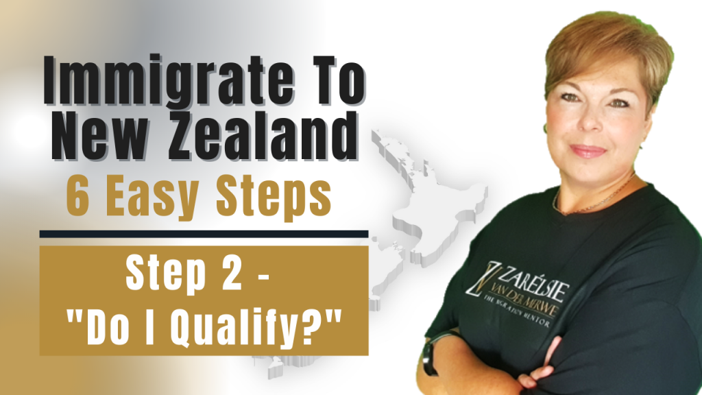 6 Steps To Immigrate To New Zealand - Do I Qualify?