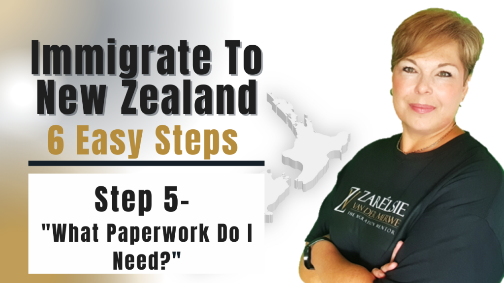 Immigration To New Zealand - Step 4 - What Paperwork Do I Need?