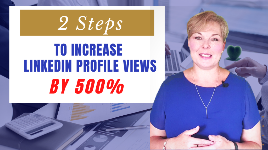How To Increase Your LinkedIn Profile Views By 500% (+Examples)