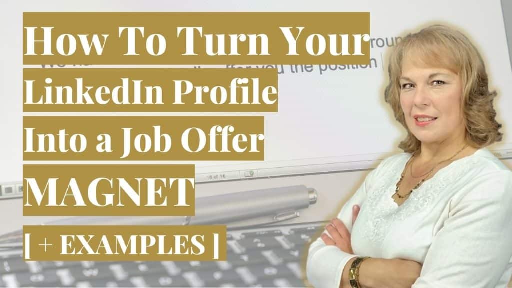 How To Turn Your LinkedIn Profile Into a Job Offer Magnet